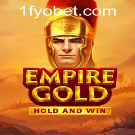 Exploring EmpireGold: A Thrilling Strategy Game with fyobet PH Login Insights